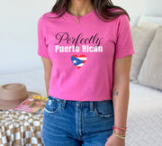 Perfectly Puerto Rican, Puerto Rican Pride, Ethnic Pride, Funny Puerto Rican T-Shirt, Puerto Rican Gift Shirt, Puerto Rican Unisex T=Shirt