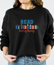 Read Everything Sweatshirt, Teacher Gift Sweatshirt, Learning Shirt, Pro Education, Librarian Sweatshirt, Student Reading Gift Sweatshirt