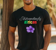 Astoundingly African, African Pride, Ethnic Pride, Funny African T-Shirt.