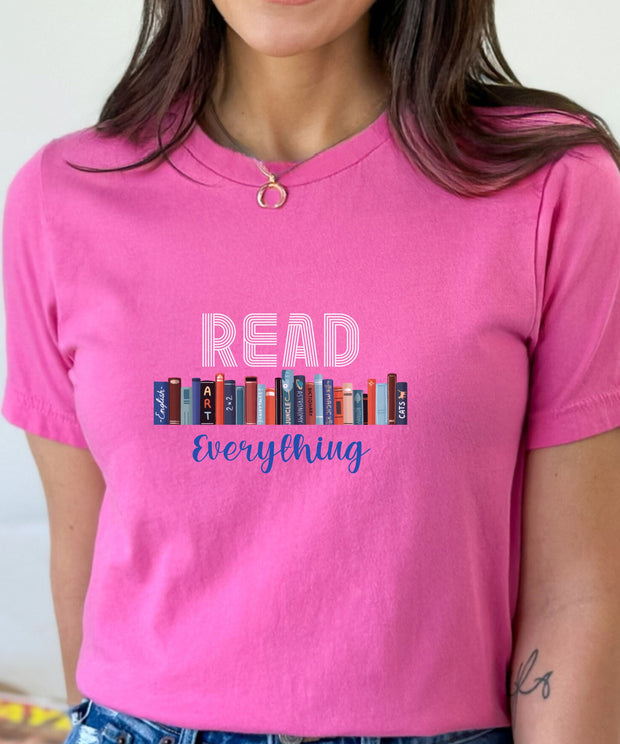 Read Everything Shirt, Teacher Gift Shirt, Learning Shirt, Pro Education, Librarian Gift Shirt, Reading Gift Shirt