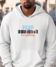 Read Everything Hoodie, Teacher Gift Hoodie, Librarian Hoodie, Learning Shirt, Pro Education, Student Reading Gift Hoodie, Brother Gift