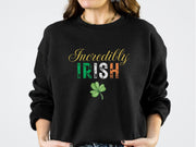 Incredibly Irish, Irish Pride Sweatshirt, , Ethnic Pride, Funny Irish Sweatshirt, Irish Gift Shirt, Ireland Sweatshirt