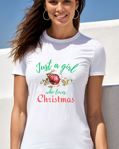 Just A Girl Who Loves Christmas TShirt, Womens  X-Mas Top, Trendy Christmas Party Shirt, Cool Holiday Spirit Casual Soft, Seasonal Crewneck