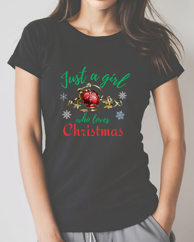 Just A Girl Who Loves Christmas TShirt, Womens  X-Mas Top, Trendy Christmas Party Shirt, Cool Holiday Spirit Casual Soft, Seasonal Crewneck