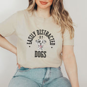 Easily Distracted By Dogs TShirt, Animal Lover Tee, Cute Unisex Top, Soft Crew Neck Dog Shirt, Men and Women Gift T-Shirt, Casual T- Shirt