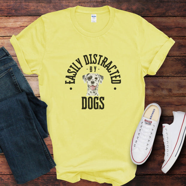 Easily Distracted By Dogs TShirt, Animal Lover Tee, Cute Unisex Top, Soft Crew Neck Dog Shirt, Men and Women Gift T-Shirt, Casual T- Shirt