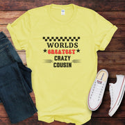 World's Greatest Crazy Cousin TShirt, Family Love Tee, Funny Cousin TShirt, Humorous Casual Top, Cute Crew Neck Party Top Casual Gift TShirt