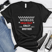 World's Greatest Crazy Brother Shirt, Family Love Tee Funny Brother TShirt, Humorous Casual Top, Cute Crew Neck Party Top Casual Gift TShirt