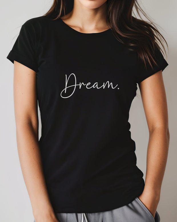 Women's Dream T-Shirt, Ladies Soft Tee, Girl's Inspirational Top, Cute Crew Neck Shirt, Womens Short Sleeve TShirt, Trendy  Female Dream Top