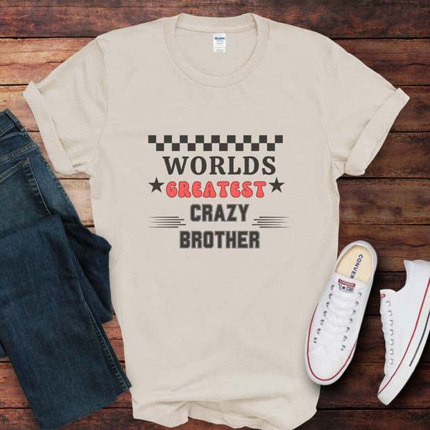 World's Greatest Crazy Brother Shirt, Family Love Tee Funny Brother TShirt, Humorous Casual Top, Cute Crew Neck Party Top Casual Gift TShirt