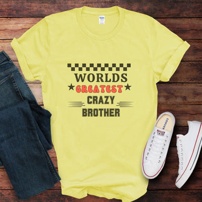 World's Greatest Crazy Brother Shirt, Family Love Tee Funny Brother TShirt, Humorous Casual Top, Cute Crew Neck Party Top Casual Gift TShirt