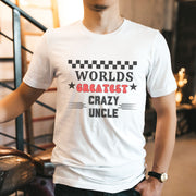 Worlds Greatest Crazy Uncle, Family Love TShirt, Uncle Tee, Crazy Uncle Shirt, Favorite Uncle Gift T-Shirt, Love Uncle Shirt, Birthday Gift