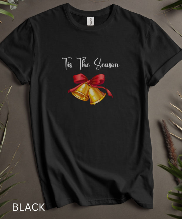 Tis The Season Christmas Shirt, Comfortable Unisex Holiday Tee, XMAS Yule Tide Graphic Top Christmas Quote Soft T Shirt, Mens Womens TShirt