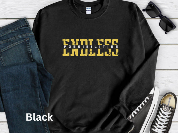 Endless Possibilities Sweatshirt, Mens Graphic Long Sleeve Sweatshirt, Womens Soft Inspirational Crew Neck Shirt, Unisex Student College Top